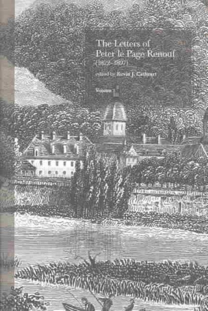 The Letters of Peter le Page Renouf (1822-97): v. 2: Besancon (1846-1854) : v. 2: Besancon (1846-1854), Hardback Book