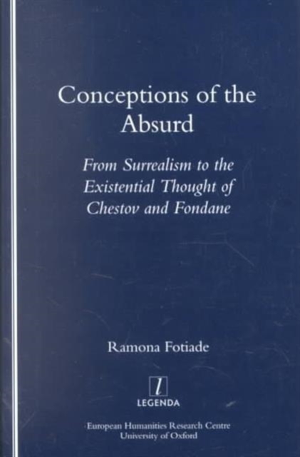 Conceptions of the Absurd : From Surrealism to Chestov's and Fondane's Existential Thought, Paperback / softback Book