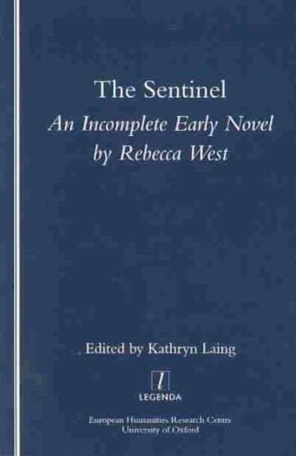 The Sentinel : An Incomplete Early Novel by Rebecca West, Paperback / softback Book