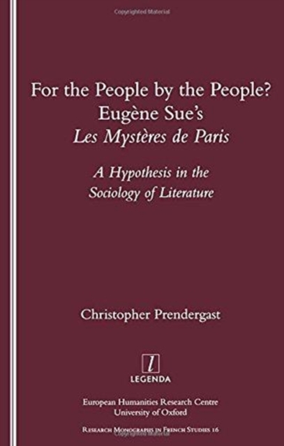 For the People, by the People? : Eugene Sue's "Les Mysteres De Paris" - A Hypothesis in the Sociology of Literature, Paperback / softback Book