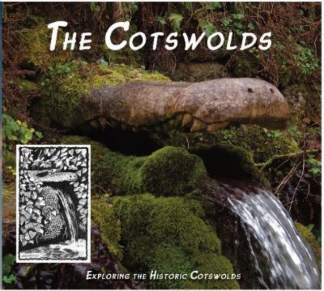 The Cotswolds : Exploring the Historic Cotswolds, Book Book