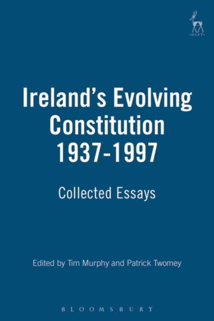 Ireland's Evolving Constitution 1937-1997 : Collected Essays, Paperback / softback Book