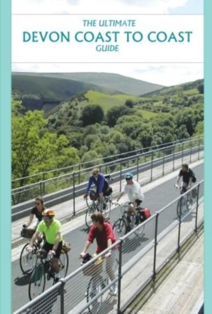 The Ultimate Devon Coast to Coast Guide, Paperback / softback Book