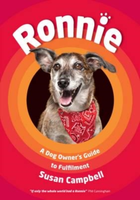 Ronnie : A Dog Owner's Guide to Fulfilment, Paperback / softback Book