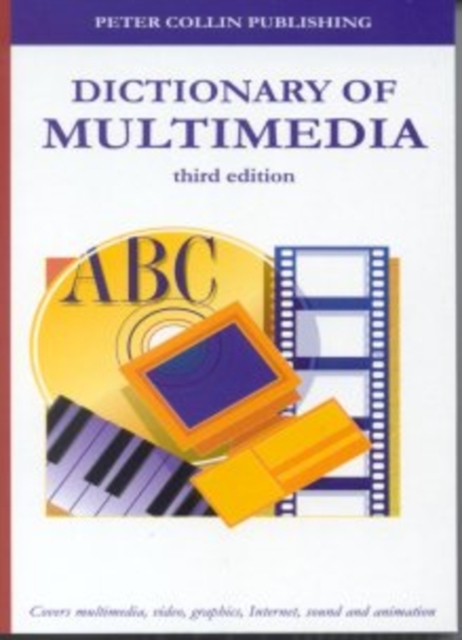 Dictionary of Multimedia : Over 3,000 Terms Clearly Defined, Paperback / softback Book