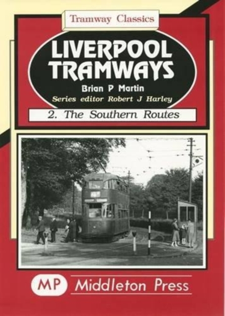 Liverpool Tramways : Southern Routes v. 2, Hardback Book