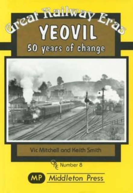 Yeovil : 50 Years of Change, Hardback Book