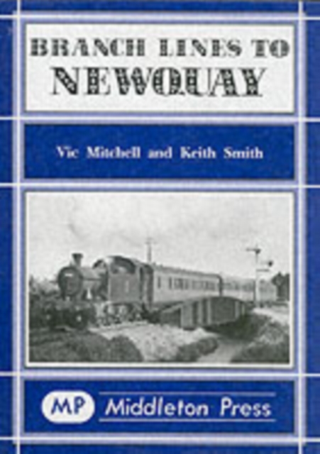 Branch Lines to Newquay, Hardback Book