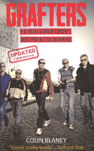 Grafters : The Inside Story of the Europe's Most Prolific Sneak Thieves, Paperback / softback Book