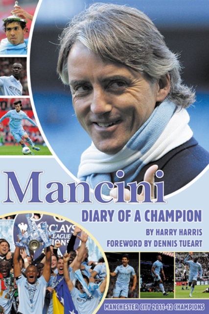 Mancini : Diary of a Champion, Paperback / softback Book