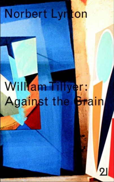 William Tillyer: against the Grain, Hardback Book