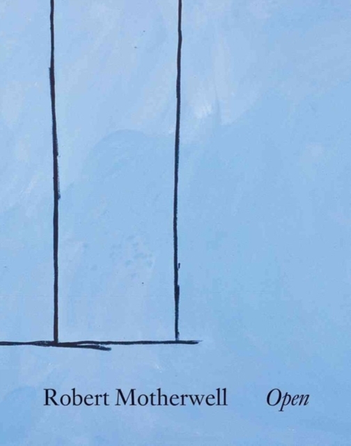 Robert Motherwell: Open, Hardback Book