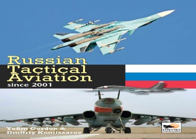 Russian Tactical Aviation : Since 2001, Hardback Book