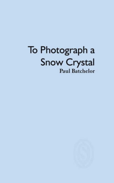 To Photograph a Snow Crystal, Paperback / softback Book