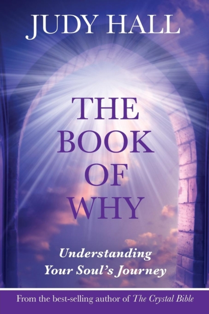 The Book of Why : Understanding Your Soul's Journey, Paperback / softback Book