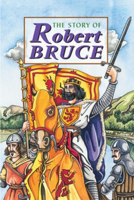 Story of Robert the Bruce, Hardback Book