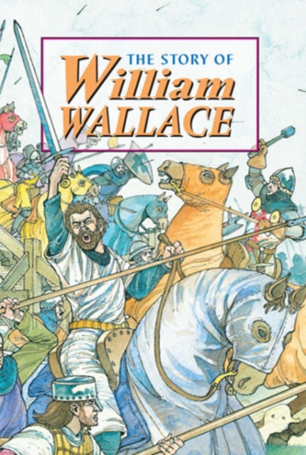Story of William Wallace, Hardback Book