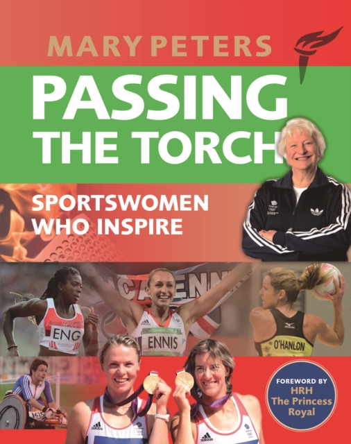 Passing the Torch : Mary Peters Sportswomen who Inspire, Paperback / softback Book