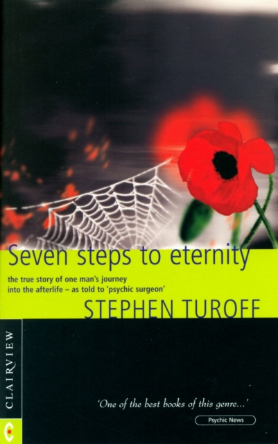 Seven Steps to Eternity : The True Story of One Man's Journey into the Afterlife, Paperback / softback Book