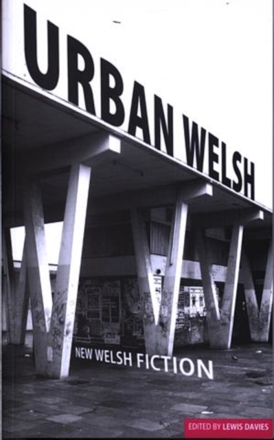 Urban Welsh : New Welsh Short Fiction, Paperback / softback Book