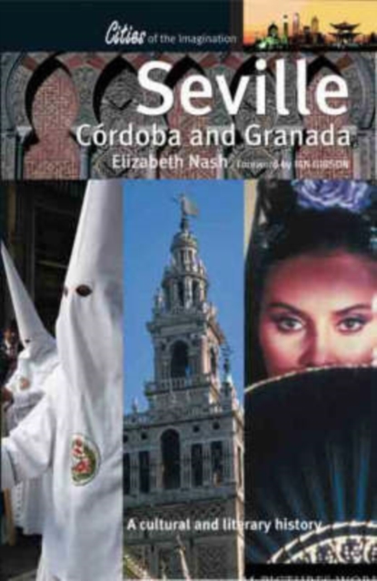 Seville, Codoba and Granada : A Cultural and Literary History, Paperback / softback Book