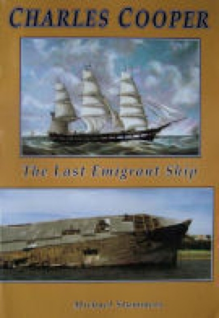 Charles Cooper : The Last Emigrant Ship, Paperback / softback Book