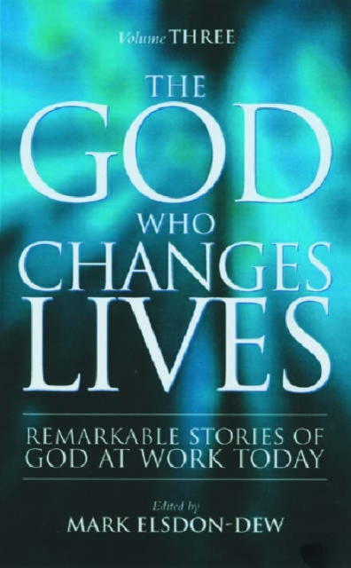 The God Who Changes Lives : Pt. 3, Paperback Book