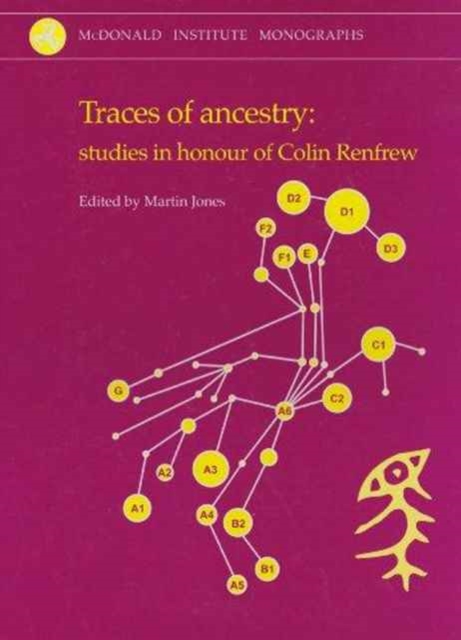Traces of Ancestry : Studies in honour of Colin Renfrew, Hardback Book