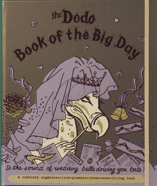 Dodo Book of the Big Day : Is the Sound of Wedding Bells Driving You Bats?, Hardback Book