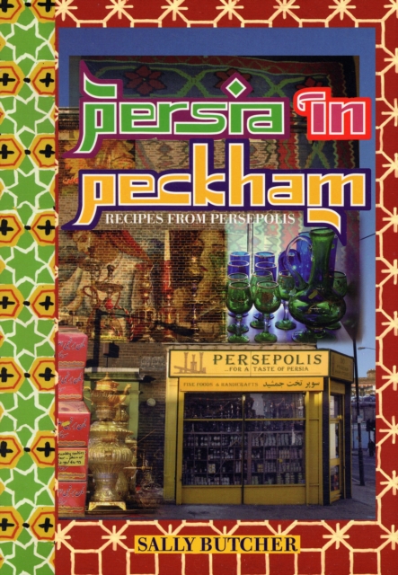 Persia in Peckham : Recipes from Persepolis, Paperback / softback Book