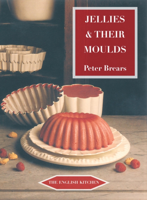 Jellies and Their Moulds, Paperback / softback Book