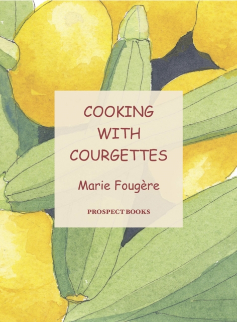 Cooking with Courgettes, Paperback / softback Book