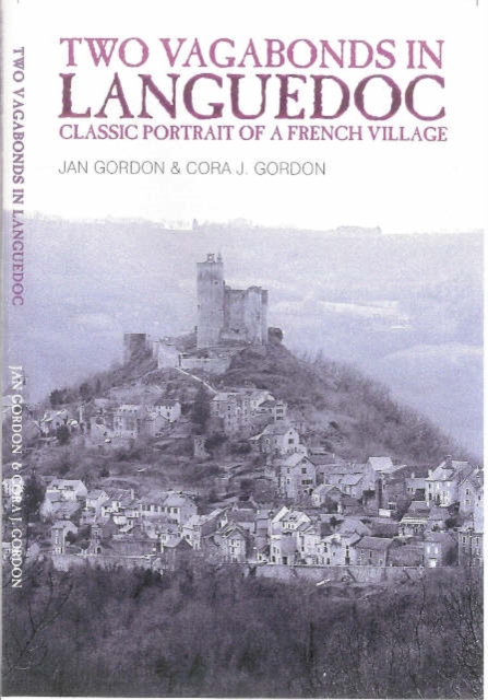 Two Vagabonds in Languedoc : Classic Portrait of a French Village, Paperback / softback Book
