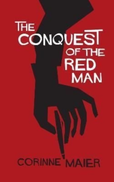 The Conquest of the Red Man, Hardback Book