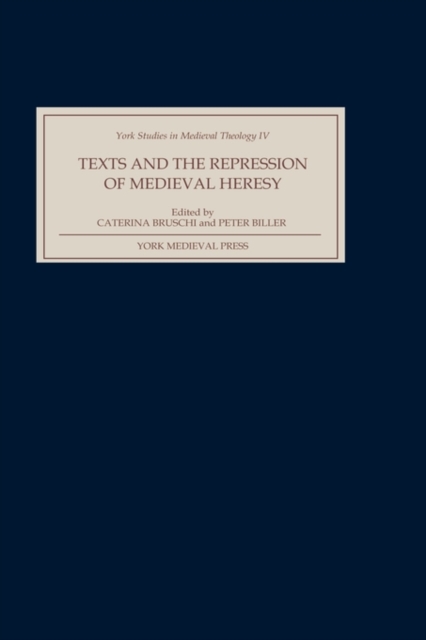Texts and the Repression of Medieval Heresy, Hardback Book