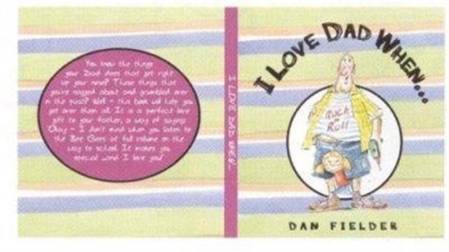 I Love Dad When..., Paperback Book