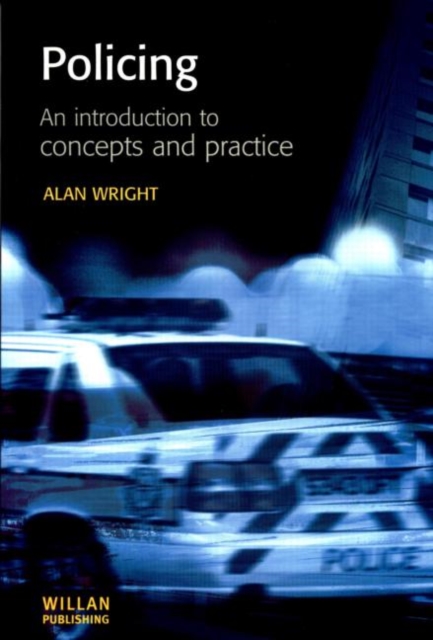 Policing: An introduction to concepts and practice, Paperback / softback Book
