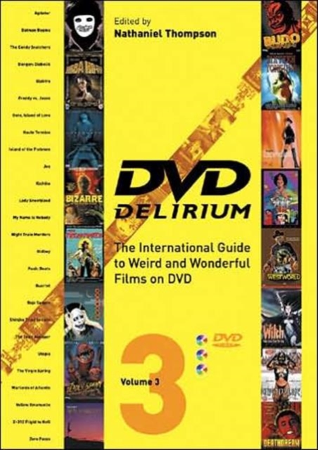 Dvd Delirium Vol.3 : The International Guide to Weird and Wonderful Films on DVD, Paperback Book