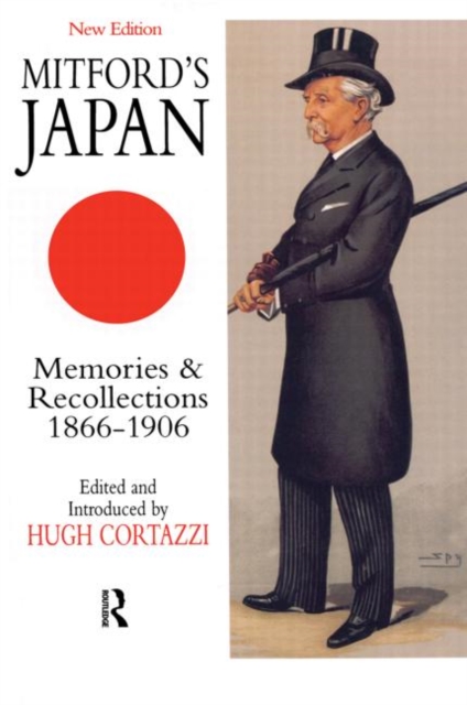 Mitford's Japan : Memories and Recollections, 1866-1906, Paperback / softback Book