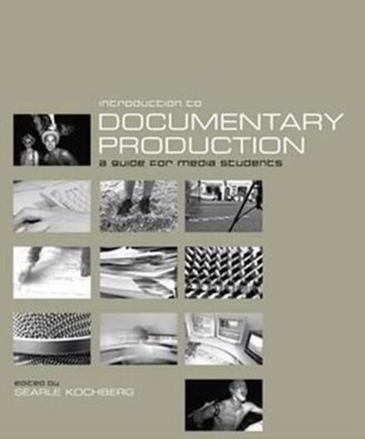 Introduction to Documentary Production, Hardback Book