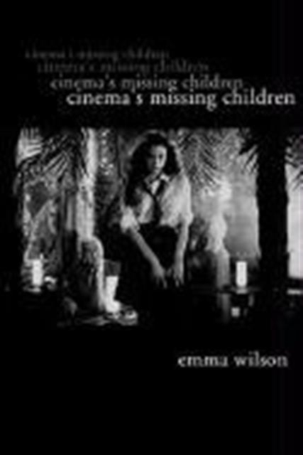 Cinema's Missing Children, Paperback / softback Book