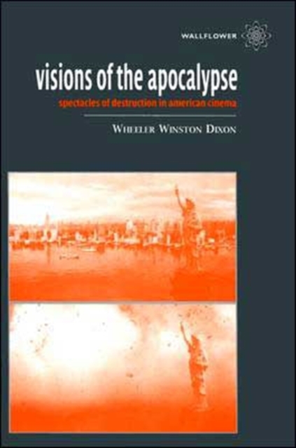 Visions of the Apocalypse - Spectacles of Destruction in American Cinema, Paperback / softback Book