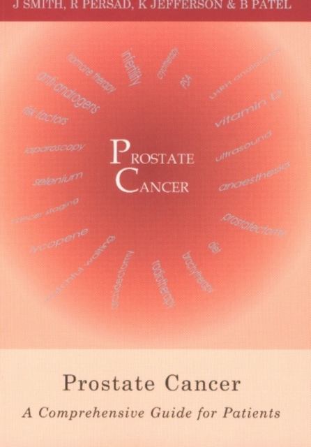 Prostate Cancer : A comprehensive guide for patients, Paperback / softback Book