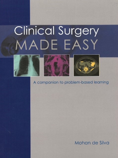 Clinical Surgery Made Easy : A companion to problem-based learning, Paperback / softback Book