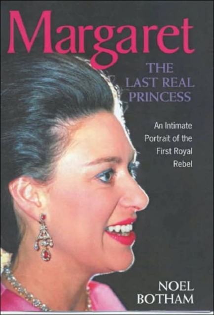 Margaret : The Last Real Princess, Hardback Book