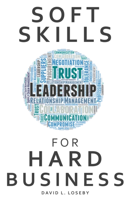Soft Skills for Hard Business, Paperback / softback Book
