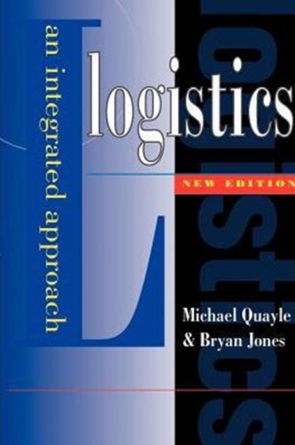 Logistics : An Integrated Approach, Paperback / softback Book