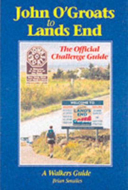 John O' Groats to Lands End : The Official Challenge Guide, Paperback / softback Book