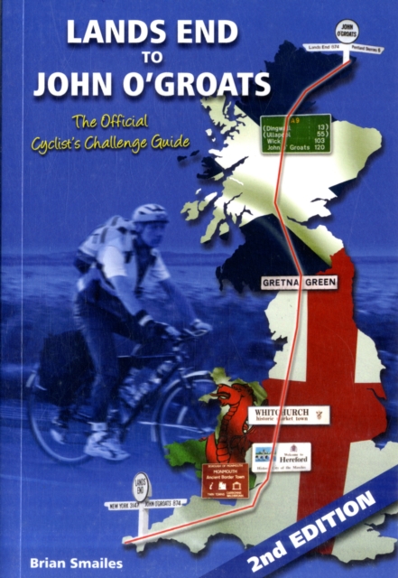 Lands End to John O' Groats : The Official Cyclists Challenge Guide, Paperback / softback Book