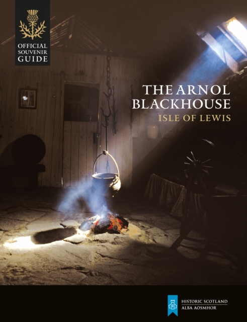 The Arnol Blackhouse : Isle of Lewis, Paperback / softback Book